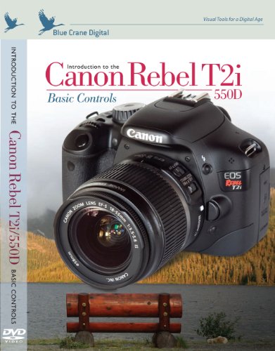 Introduction to the Canon Rebel T2i / EOS 550D :  Basic Controls Training DVD by Blue Crane Digital